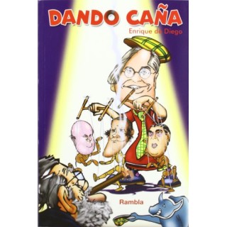 DANDO CAÑA (Dedicatoria y firma autógrafa de autor) PRIMERA EDICION